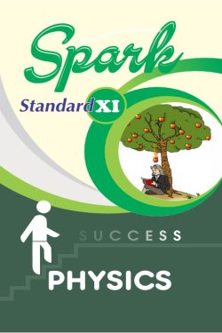 SPARK Physics Guide Class 11th - Science Stream (English Medium) | Class XI | SPARK विज्ञान - इंग्रजी माध्यम गाईड इयत्ता ११वी