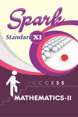 5. Mathematics - II - SPARK Science Stream (English Medium) Guide for 11th | Class XI | SPARK गणित - II - इंग्रजी माध्यम गाईड इयत्ता ११वी