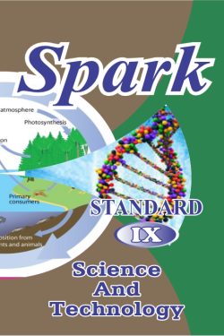 Science & Technology - SPARK Marathi & Semi English Medium Book for 9th | SPARK Science and Technology Class 9th Guide | Class IX | मराठी माध्यम | अर्ध-इंग्रजी माध्यम |वर्ग- ९ वा | इयत्ता ९वी