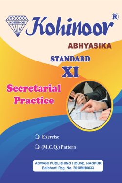 Secretarial Practice Class 11th – Kohinoor Commerce (English Medium) Guide For 11th | Book For XIth Commerce Stream | Kohinoor 11th Guide | सेक्रेटेरियल प्रॅक्टिस – कोहिनूर कॉमर्स (इंग्रजी माध्यम) गाईड ११वीसाठी | ११वी कॉमर्स स्ट्रीमसाठी पुस्तक | कोहिनूर ११वी गाईड