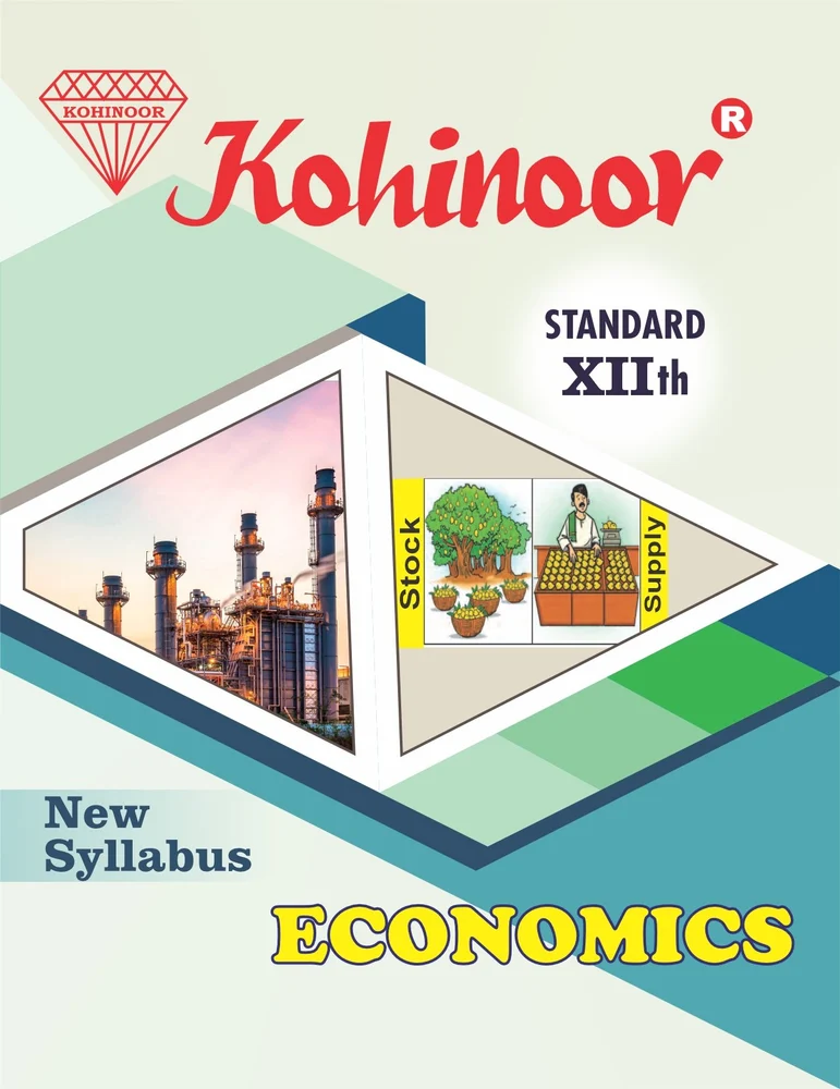 Economics - Kohinoor Commerce (English Medium) Guide for 12th | Class XII | Kohinoor Economics Guide Class 12 | कोहिनूर अर्थशास्त्र - वाणिज्य (इंग्रजी माध्यम) गाईड इयत्ता १२वीसाठी