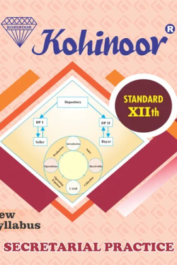 Secretarial Practice - Kohinoor Commerce (English Medium) Guide for 12th | Class XII | Kohinoor Secretarial Practice Guide Class 12 | कोहिनूर सचिवीय प्रथा - वाणिज्य (इंग्रजी माध्यम) गाईड इयत्ता १२वीसाठी