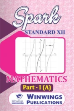 Mathematics - I - A - SPARK Science Stream (English Medium) Guide for 12th | Class XII | Mathematics I A SPARK Class 12th Guide | SPARK गणित - I - A - इंग्रजी माध्यम गाइड इयत्ता १२वी