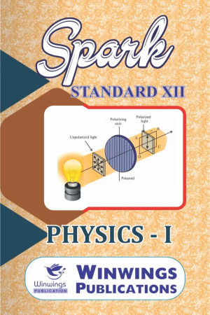 Spark Physics Part 1 Class 12th Guide | Physics – I – SPARK Science Stream (English Medium) Book For 12th | स्पार्क फिजिक्स भाग १ इयत्ता १२वी गाईड | फिजिक्स – I – SPARK सायन्स स्ट्रीम (इंग्रजी माध्यम) पुस्तक १२वीसाठी