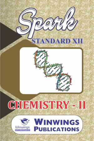 Spark Chemistry Part 2 Class 12th Guide | Chemistry – II – SPARK Science Stream (English Medium) Book For 12th | स्पार्क केमिस्ट्री भाग २ इयत्ता १२वी गाईड | केमिस्ट्री – II – SPARK सायन्स स्ट्रीम (इंग्रजी माध्यम) पुस्तक १२वीसाठी