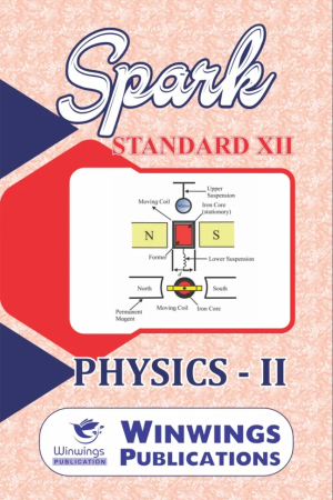 Spark Physics Part 2 Class 12th Guide | Physics – II – SPARK Science Stream (English Medium) Book For 12th | स्पार्क फिजिक्स भाग २ इयत्ता १२वी गाईड | फिजिक्स – II – SPARK सायन्स स्ट्रीम (इंग्रजी माध्यम) पुस्तक १२वीसाठी
