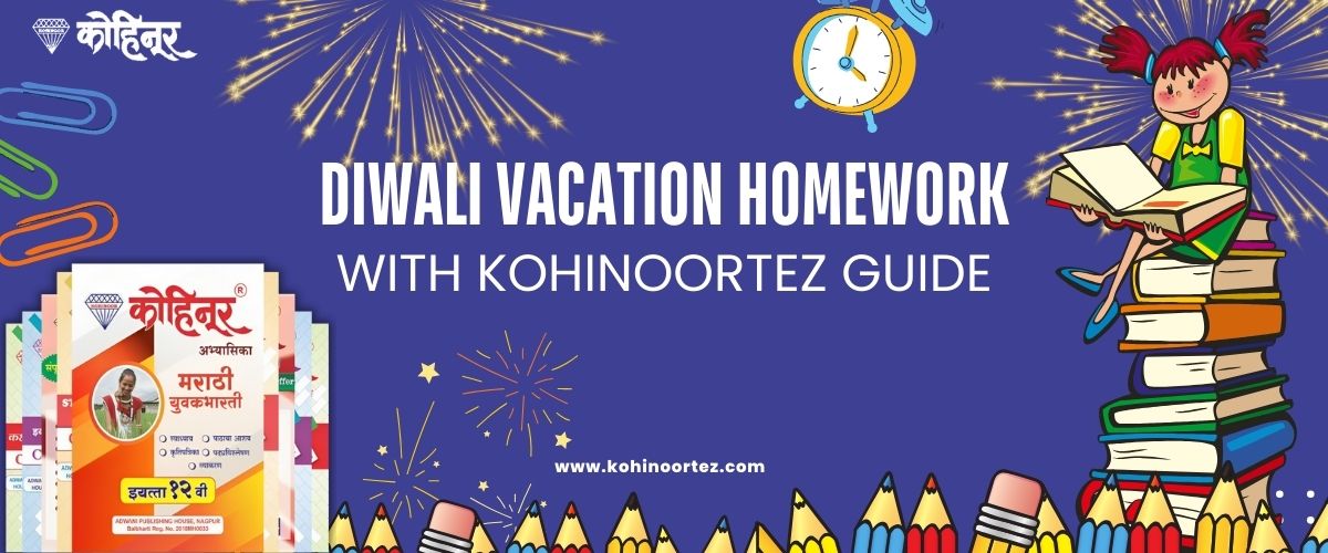 Diwali Vacation Homework: A Festive Learning Adventure for Maharashtra State Board Students!